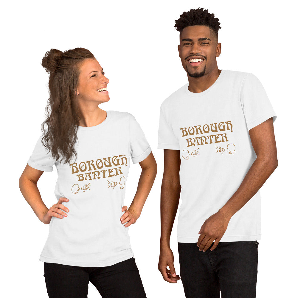 Borough Banter Unisex t-shirt